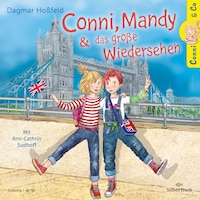 Conni & Co 6: Conni, Mandy und das große Wiedersehen