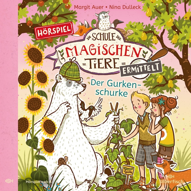 Book cover for Die Schule der magischen Tiere ermittelt - Hörspiele 5: Der Gurkenschurke