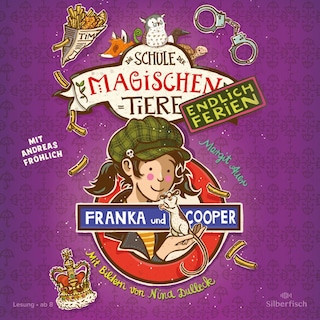 Die Schule der magischen Tiere - Endlich Ferien 8: Franka und Cooper als Hörbuch