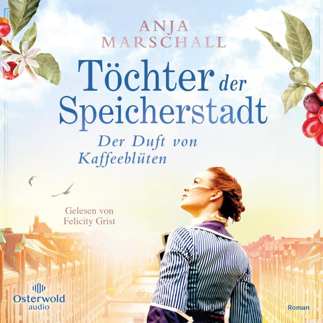 Book cover for Töchter der Speicherstadt – Der Duft von Kaffeeblüten (Die Kaffee-Saga 1)