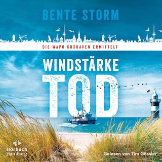 Windstärke Tod (WaPo Cuxhaven 1) als Hörbuch