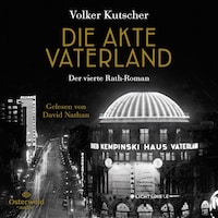 Die Akte Vaterland (Die Gereon-Rath-Romane 4)