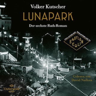 Lunapark (Die Gereon-Rath-Romane 6) als Hörbuch
