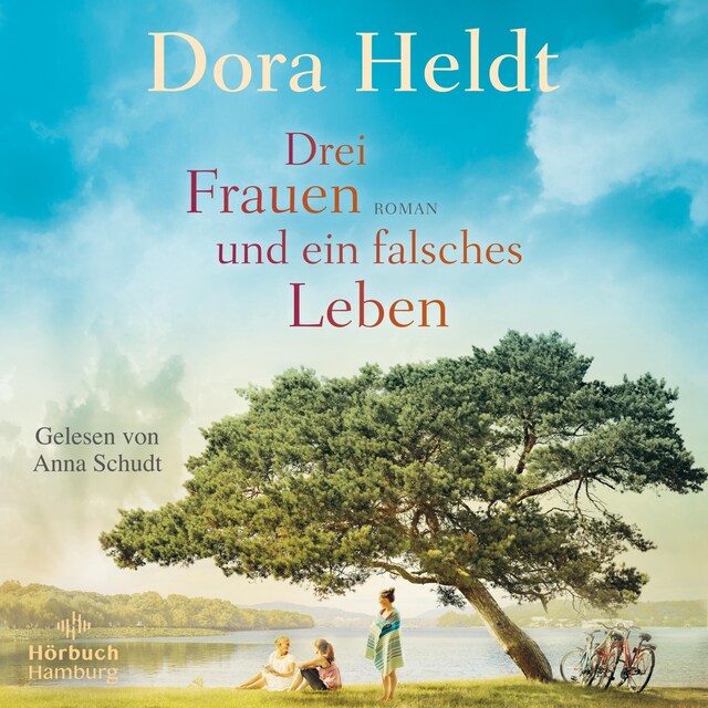 Book cover for Drei Frauen und ein falsches Leben (Die Haus am See-Reihe 3)