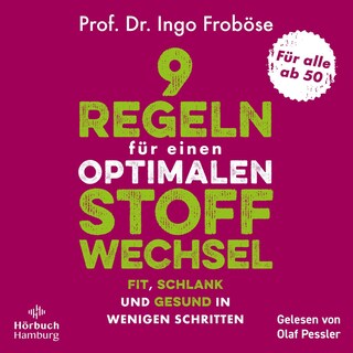 9 Regeln für einen optimalen Stoffwechsel als Hörbuch