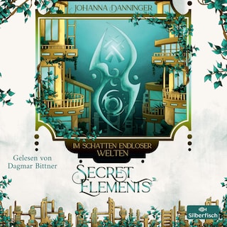 Secret Elements 5: Im Schatten endloser Welten als Hörbuch