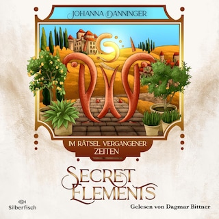 Secret Elements 7: Im Rätsel vergangener Zeiten als Hörbuch