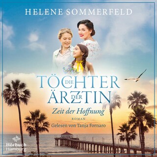 Die Töchter der Ärztin (Die Thomasius-Schwestern 2) als Hörbuch