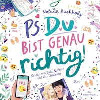 PS: Du bist genau richtig! (PS: Du bist die Beste! 2)