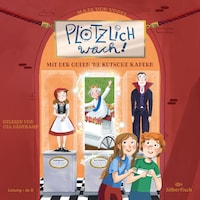 Plötzlich wach! 1: Mit der Queen ne Kutsche kapern