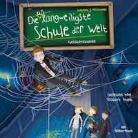 Die unlangweiligste Schule der Welt 6: Geisterstunde