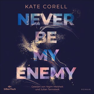 Never be 2: Never Be My Enemy als Hörbuch