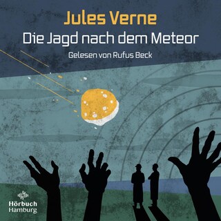 Die Jagd nach dem Meteor als Hörbuch