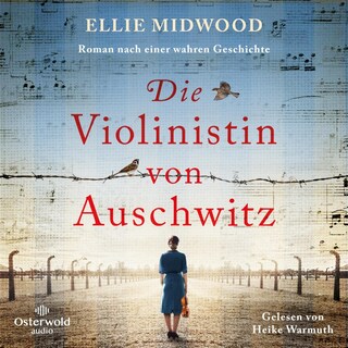 Die Violinistin von Auschwitz als Hörbuch