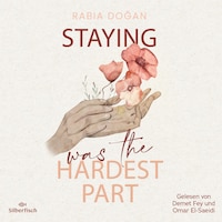 Hardest Part 1: Staying Was The Hardest Part