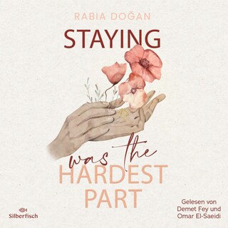 Hardest Part 1: Staying Was The Hardest Part als Hörbuch
