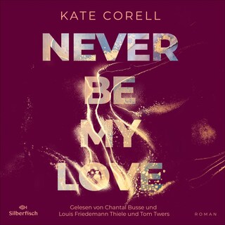 Never be 3: Never Be My Love als Hörbuch
