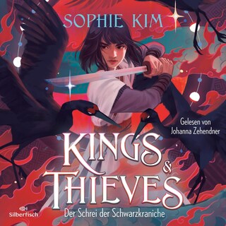 Kings & Thieves 2: Der Schrei der Schwarzkraniche als Hörbuch