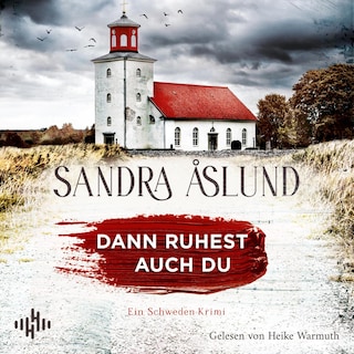 Dann ruhest auch du (Ein Fall für Maya Topelius 3) als Hörbuch