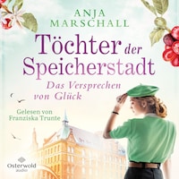 Töchter der Speicherstadt – Das Versprechen von Glück (Die Kaffee-Saga 3)