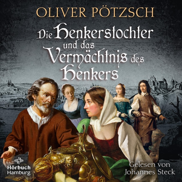 Kirjankansi teokselle Die Henkerstochter und das Vermächtnis des Henkers (Die Henkerstochter-Saga 10)