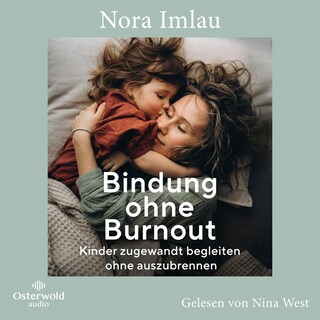 Bindung ohne Burnout als Hörbuch