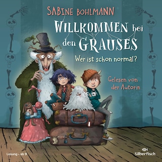 Willkommen bei den Grauses 1: Wer ist schon normal? als Hörbuch