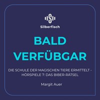 Die Schule der magischen Tiere ermittelt - Hörspiele 7: Das Biber-Rätsel