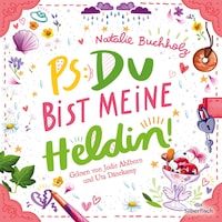 PS: Du bist meine Heldin! (PS: Du bist die Beste! 3)