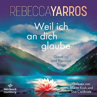 Weil ich an dich glaube – Great and Precious Things als Hörbuch