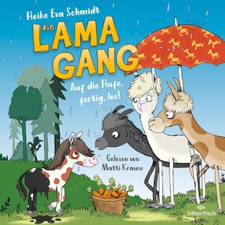 Die Lama-Gang. Mit Herz & Spucke 4: Auf die Hufe, fertig los! als Hörbuch