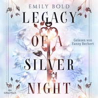 Legacy Dilogie 1: Legacy of a Silver Night