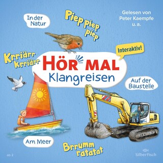 Hör mal (Klangreisen): Am Meer, Auf der Baustelle, In der Natur als Hörbuch