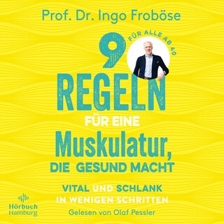 9 Regeln für eine Muskulatur, die gesund macht als Hörbuch