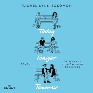 Today Tonight Tomorrow als Hörbuch