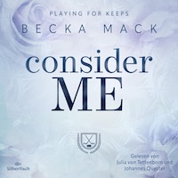 Playing For Keeps 1: Consider Me