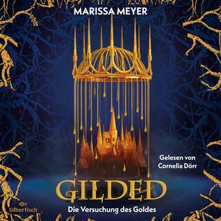 Gilded 1: Gilded - Die Versuchung des Goldes als Hörbuch