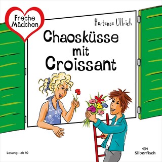 Freche Mädchen: Chaosküsse mit Croissant als Hörbuch