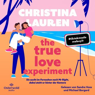 The True Love Experiment – Sie sucht im Fernsehen nach Mr Right, dabei steht er hinter der Kamera als Hörbuch