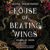 Kingdom of Crows 1: House of Beating Wings