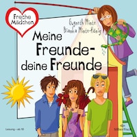 Freche Mädchen: Meine Freunde – deine Freunde