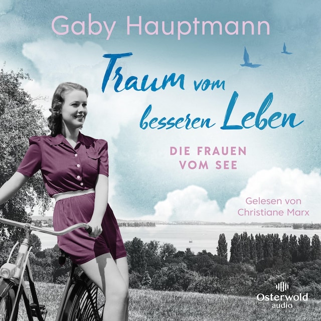 Okładka książki dla Traum vom besseren Leben (Die Frauen vom See 2)