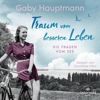 Traum vom besseren Leben (Die Frauen vom See 2) als Hörbuch