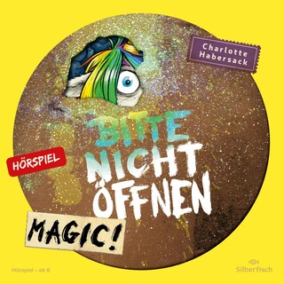 Bitte nicht öffnen - Hörspiele 5: Magic! Das Hörspiel als Hörbuch