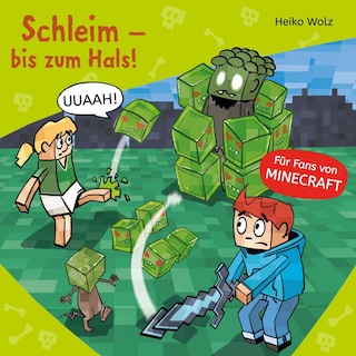 Minecraft  9: Schleim – bis zum Hals! als Hörbuch