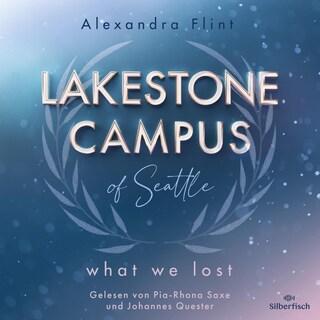 Lakestone Campus 2: What We Lost als Hörbuch