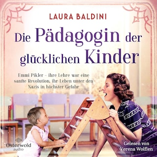 Die Pädagogin der glücklichen Kinder als Hörbuch