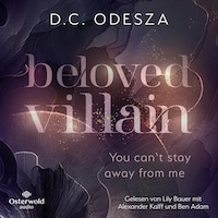 Beloved Villain – You can't stay away from me (Beloved Villain 2)