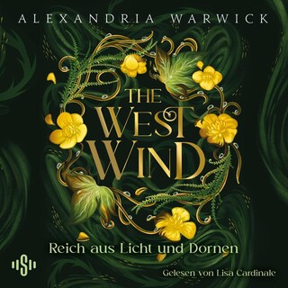 The West Wind – Reich aus Licht und Dornen (The Four Winds 2) als Hörbuch