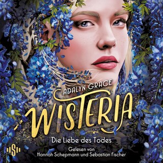 Wisteria – Die Liebe des Todes (Belladonna 3) als Hörbuch